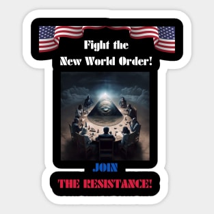 Fight the New World Order! JOIN THE RESISTANCE! Sticker